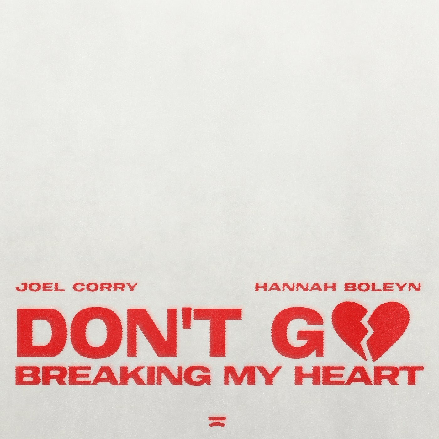Cover - Joel Corry, Hannah Boleyn - Don't Go Breaking My Heart (Extended Mix) 