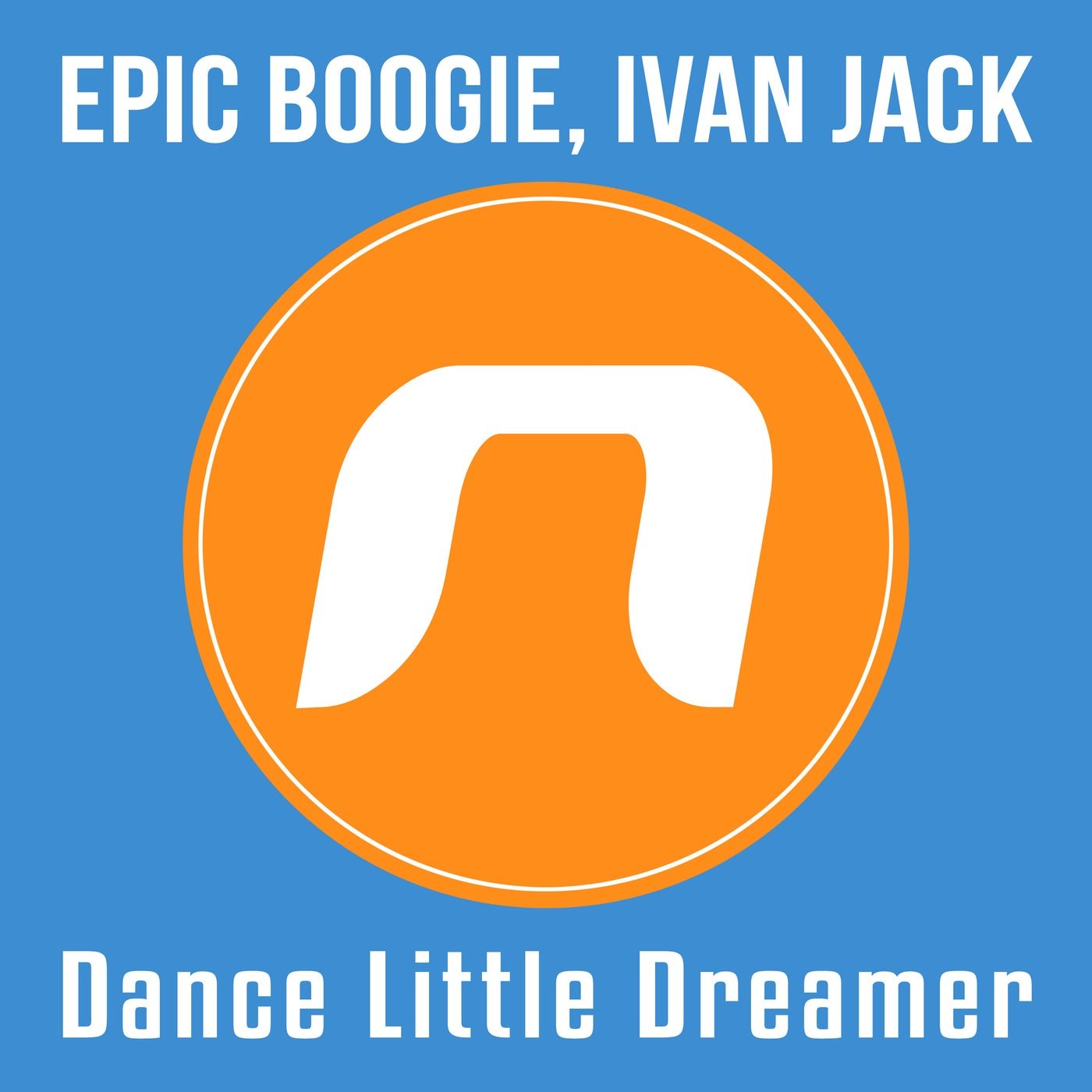 Cover - Ivan Jack, Epic Boogie - Dance Little Dreamer (Extended Mix)