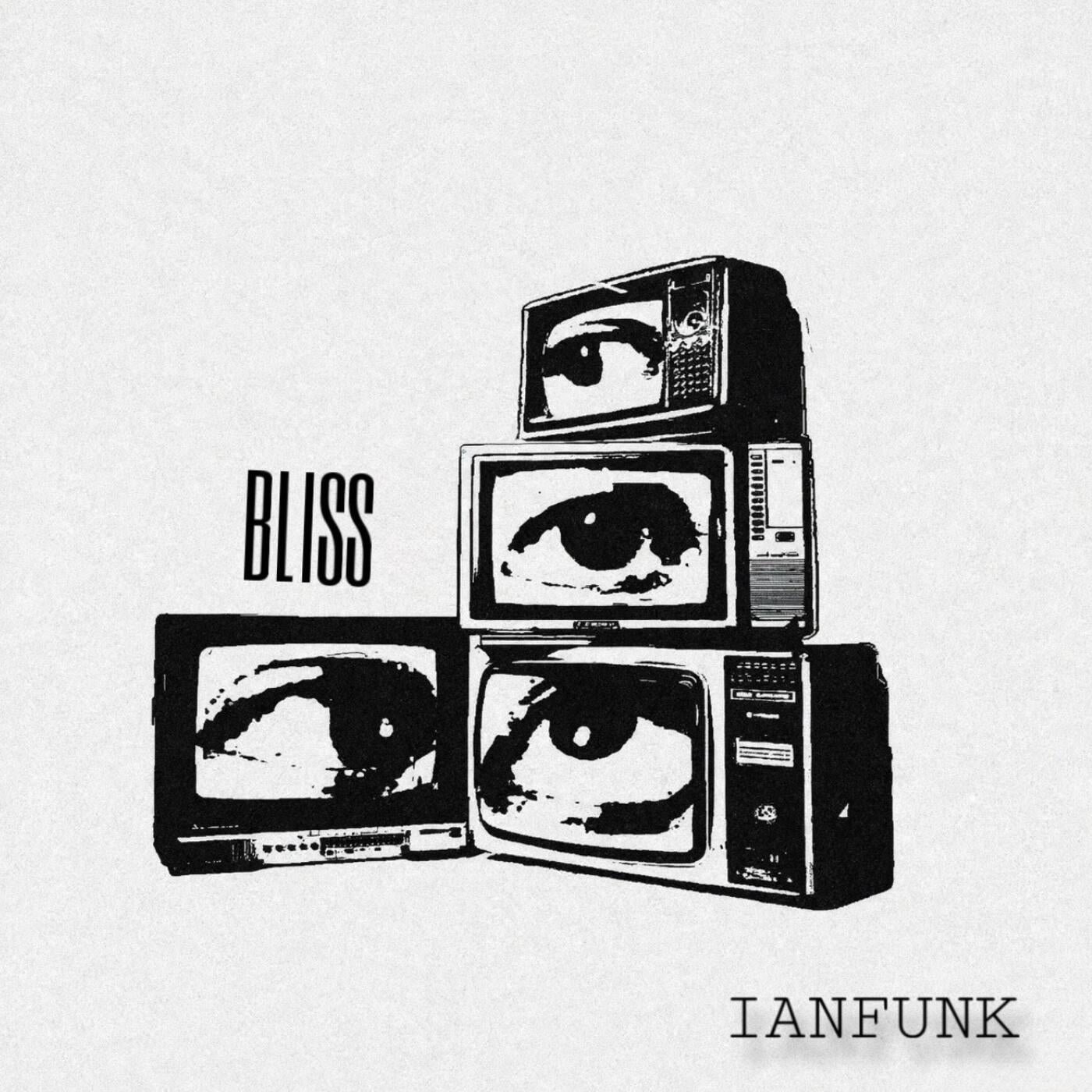 Cover - IANFUNK - BLISS (Original Mix)