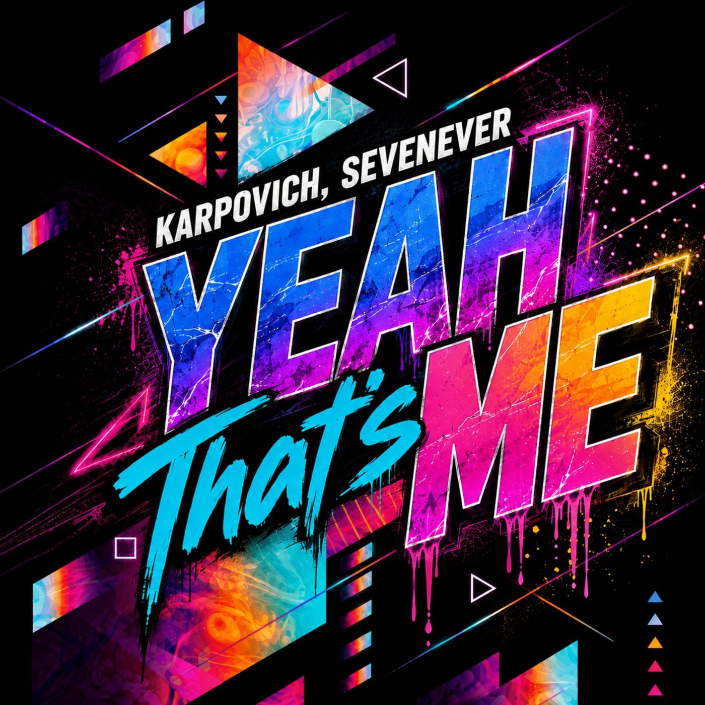 Cover - SevenEver, KARPOVICH - YEAH That's Me (Original Mix)