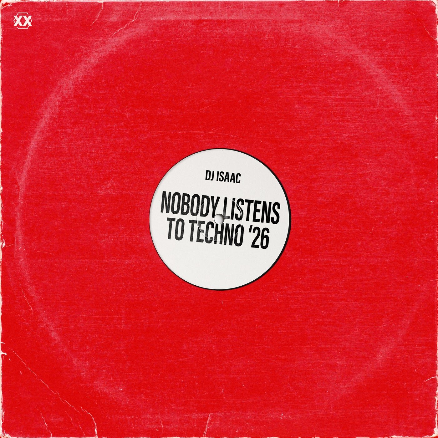 Cover - DJ Isaac - Nobody Listens To Techno '26 (Extended Mix) 
