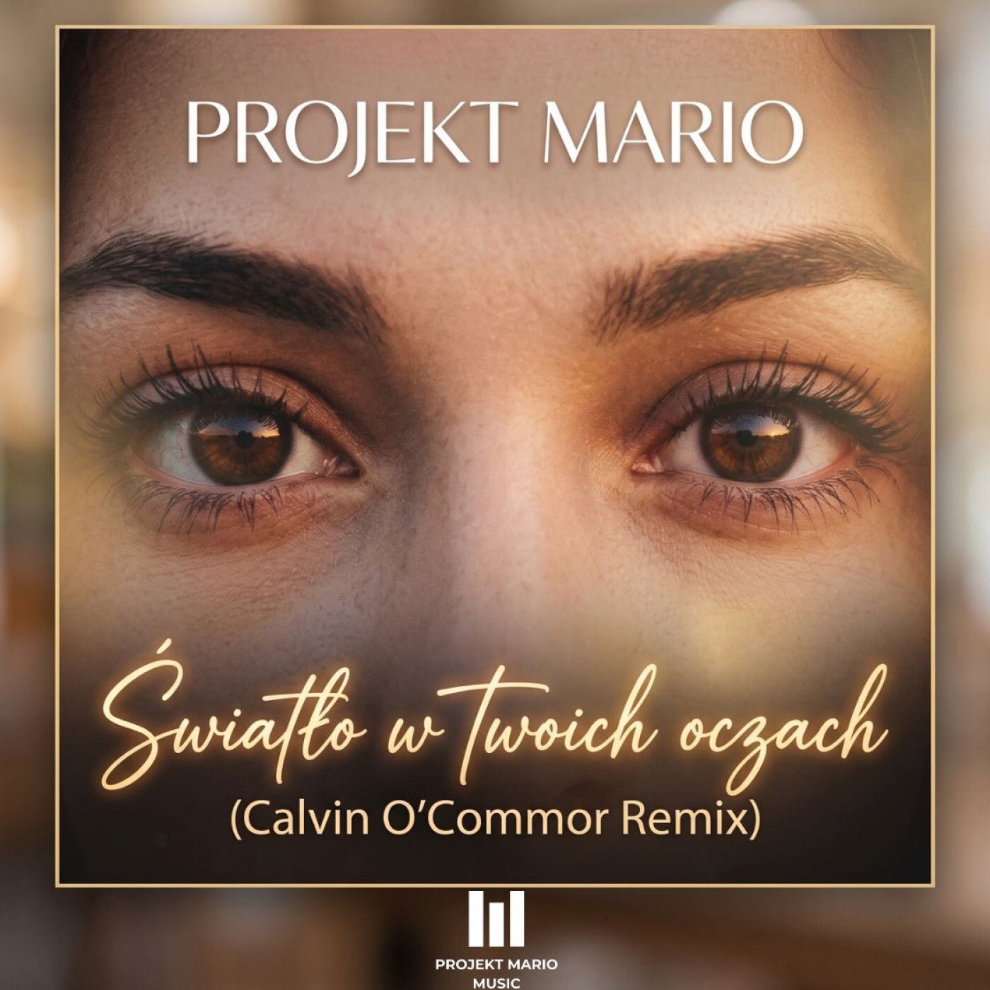 Cover - Projekt Mario - Światło w Twoich Oczach (Calvin O'Commor Remix)