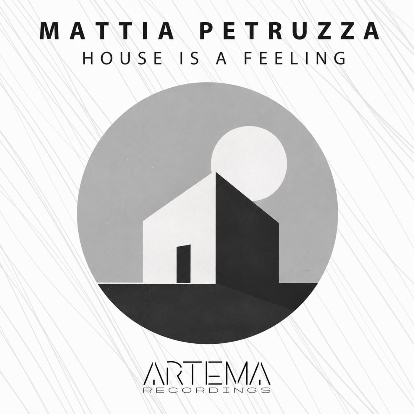Cover - Mattia Petruzza - House Is A Feeling (Original Mix)