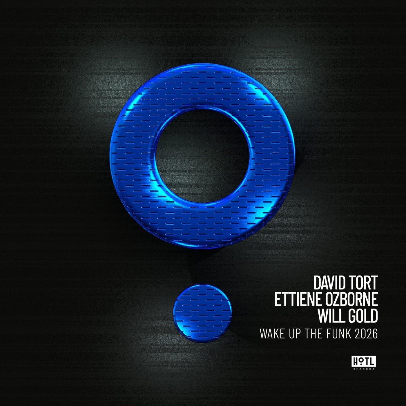 Cover - David Tort, Will Gold, Etienne Ozborne - Wake Up The Funk 2026 (Original Mix) 