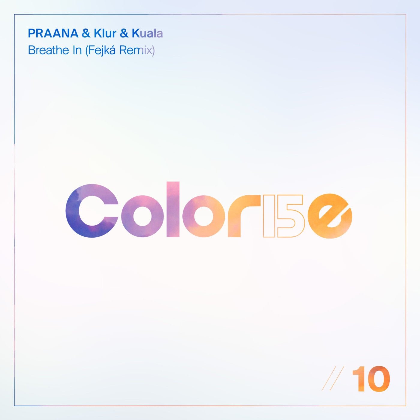 Cover - PRAANA, Klur, Kuala - Breathe In (Fejká Extended Remix) 
