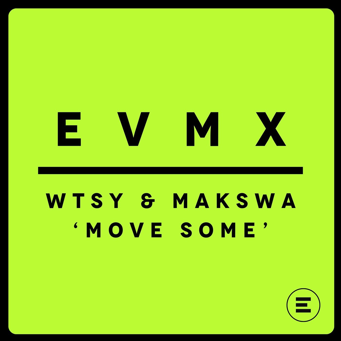 Cover - Makswa, WTSY, EVMX - Move Some (Extended Mix)