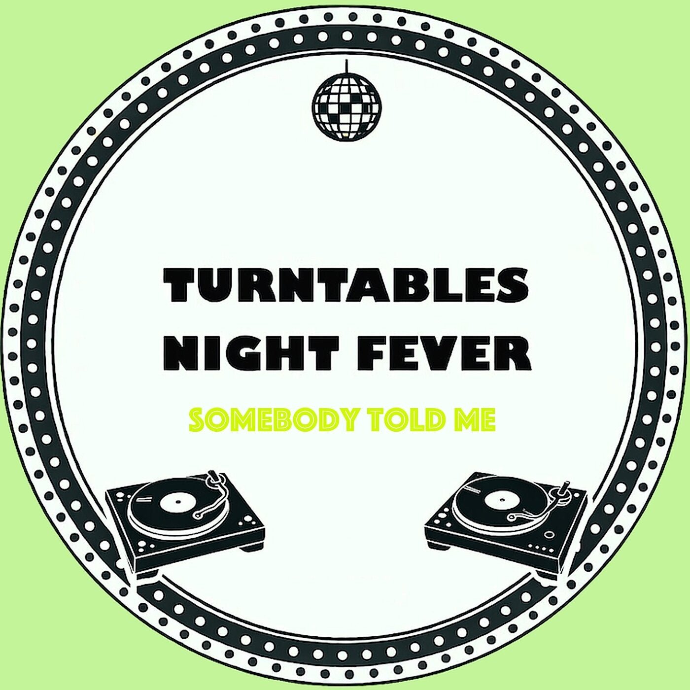 Cover - Turntables Night Fever - Somebody Told Me (Original Mix)