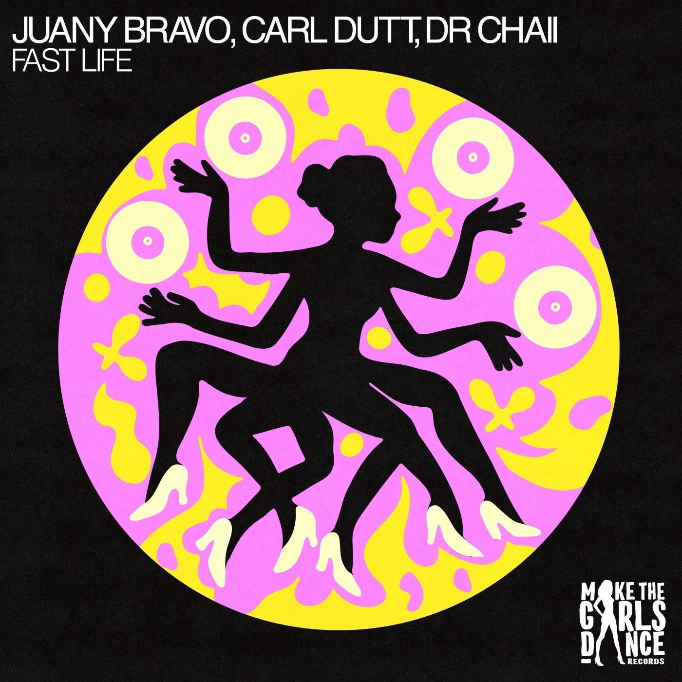 Cover - Juany Bravo, Dr. Chaii, Carl Dutt - Fast Life (Extended Mix) 