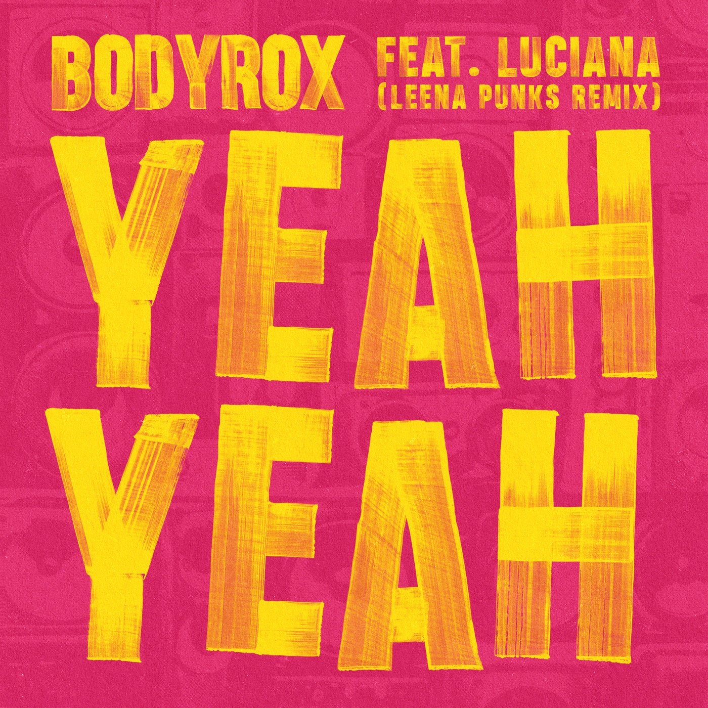 Cover - Bodyrox, Luciana - Yeah Yeah (Leena Punks Extended Remix) 