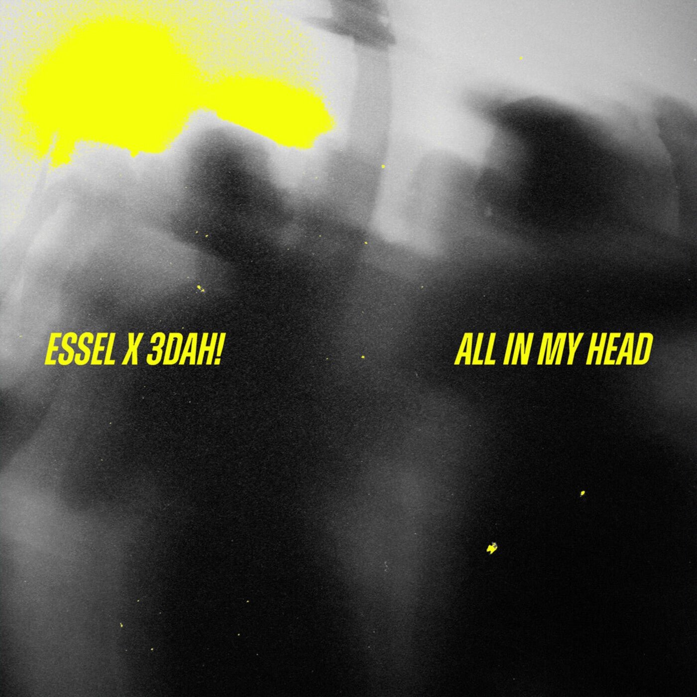 Cover - ESSEL, 3DAH! - All In My Head (Extended) 