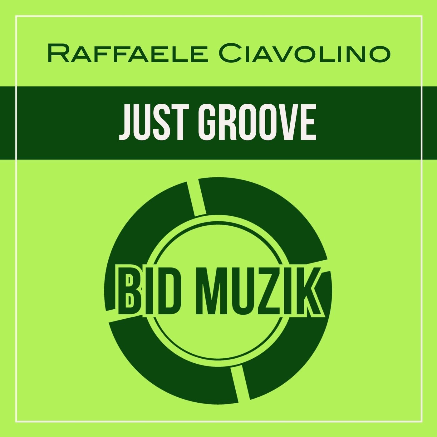 Cover - Raffaele Ciavolino - Just Groove (Original Mix) 